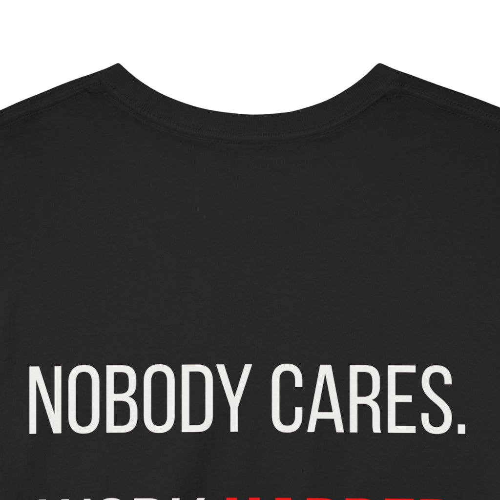 The ABUNDANCE Club AU - GYM VIBES COLLECTION - Obsidian - "NOBODY CARES WORK HARDER" Unisex Tee