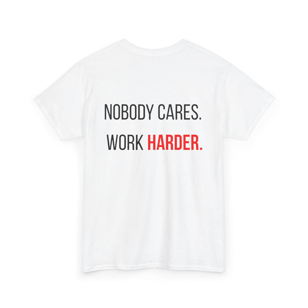 The ABUNDANCE Club AU - GYM VIBES COLLECTION "NOBODY CARES WORK HARDER" - Snow- Unisex Tee